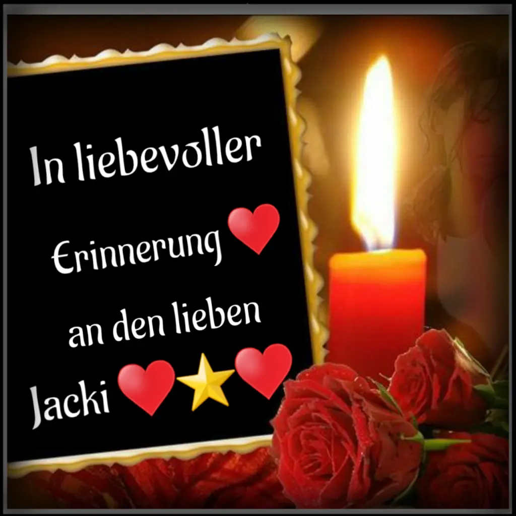 Condolence image of In Liebe für Jacki ♥️⭐♥️