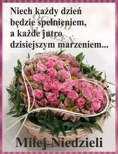Condolence image of Miłej Niedzieli❤️❤️❤️