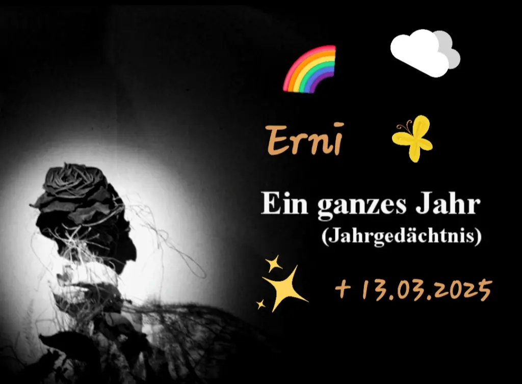 Condolence image of Für Anjas Mutti Erni zum 1.Jahresgedenken 🌹🙏